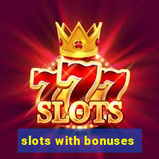 slots with bonuses