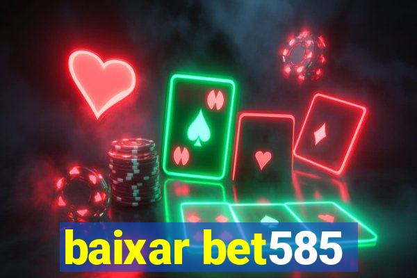 baixar bet585