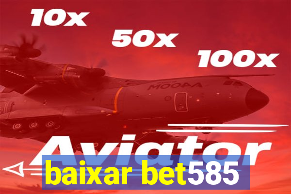 baixar bet585