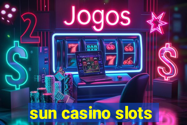 sun casino slots