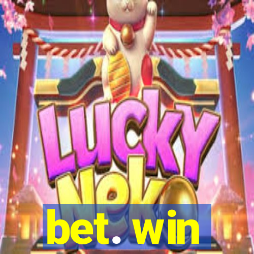 bet. win