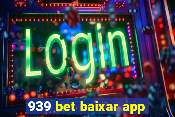 939 bet baixar app