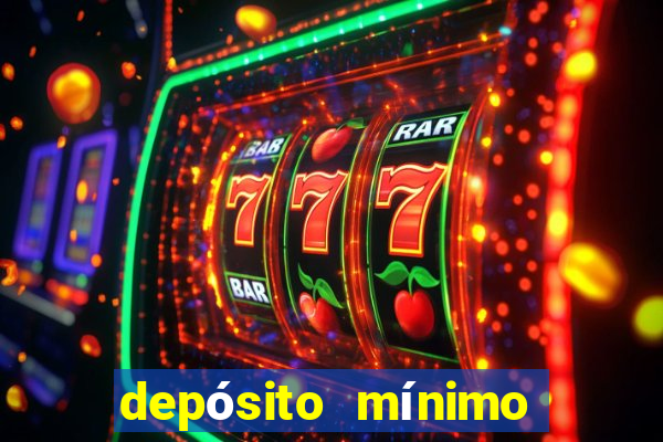 depósito mínimo de 5 reais