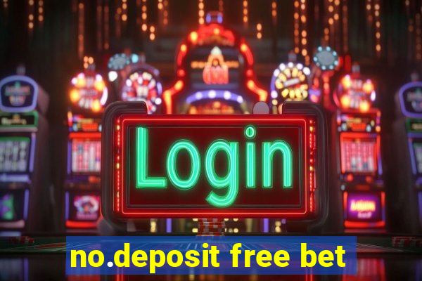 no.deposit free bet