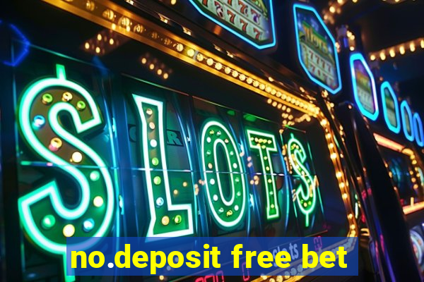 no.deposit free bet