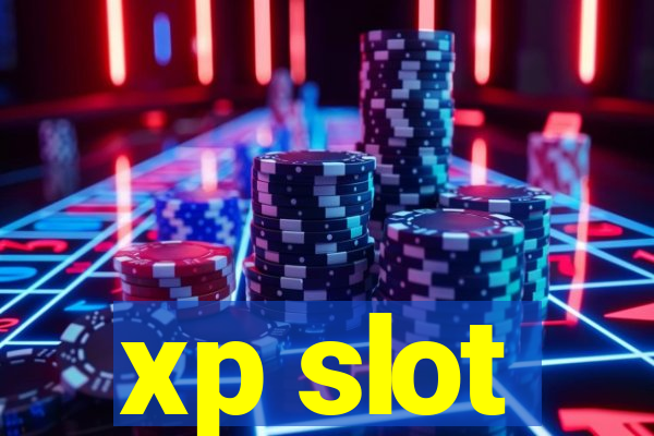 xp slot