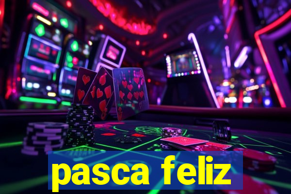 pasca feliz