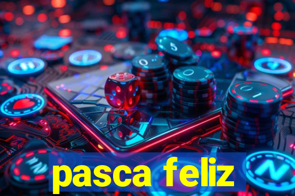 pasca feliz