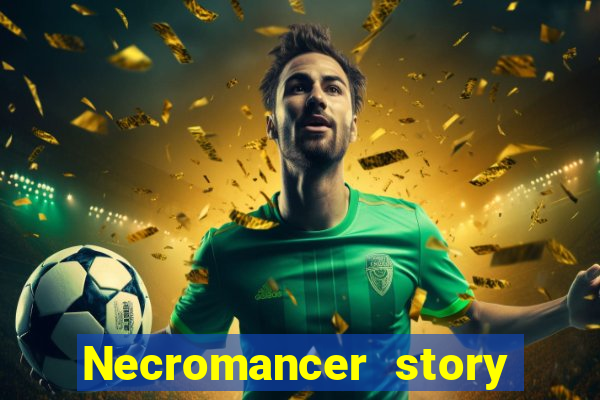 Necromancer story mod apk (unlimited skill points and gems)