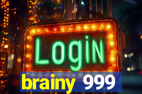 brainy 999