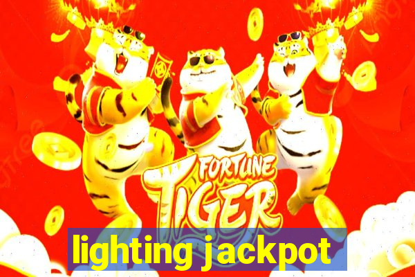 lighting jackpot