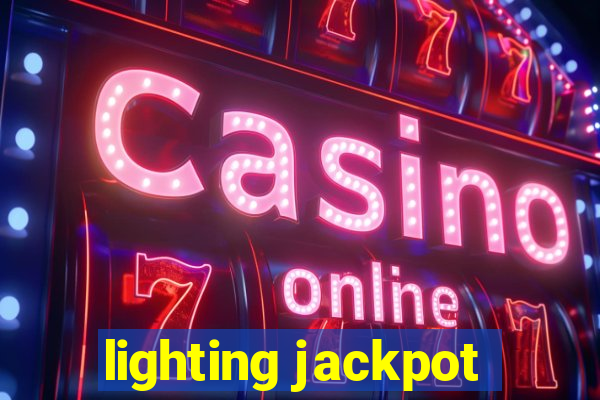 lighting jackpot