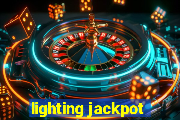 lighting jackpot