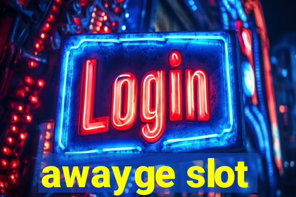 awayge slot