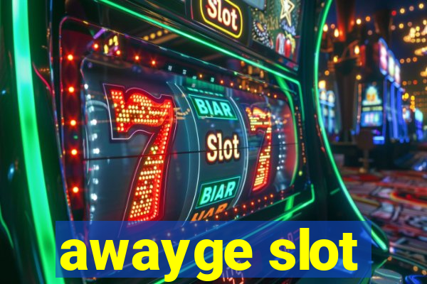 awayge slot