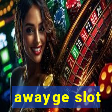 awayge slot