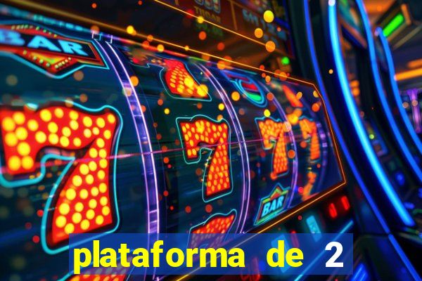 plataforma de 2 reais cassino