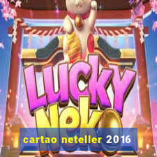 cartao neteller 2016