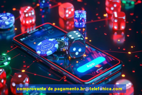 comprovante de pagamento.br@telefônica.com