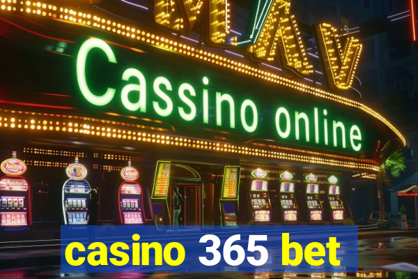 casino 365 bet