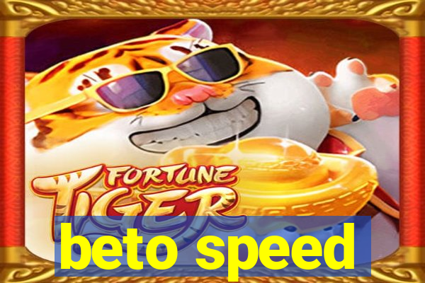 beto speed