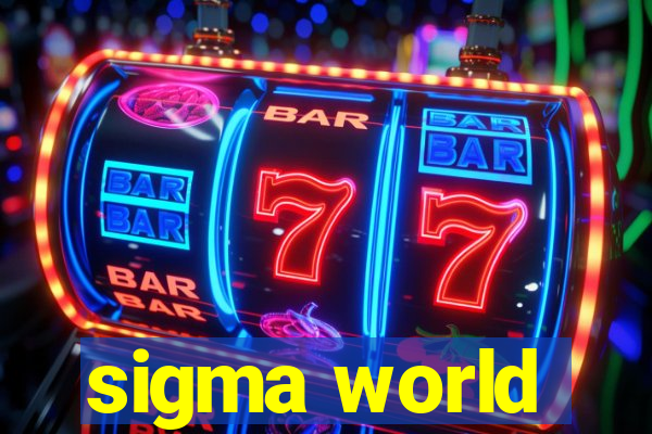 sigma world