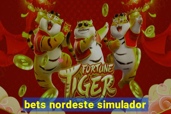 bets nordeste simulador