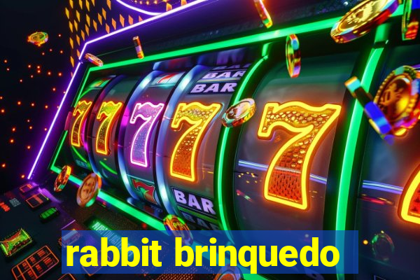 rabbit brinquedo