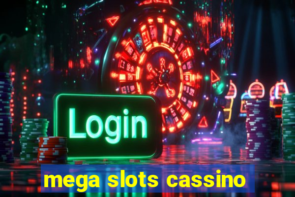 mega slots cassino