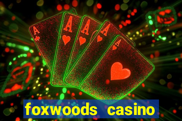 foxwoods casino ledyard ct