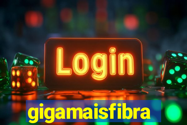 gigamaisfibra