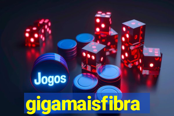 gigamaisfibra