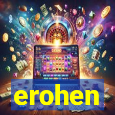 erohen