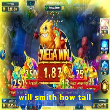 will smith how tall