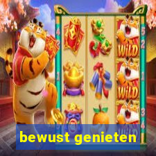 bewust genieten