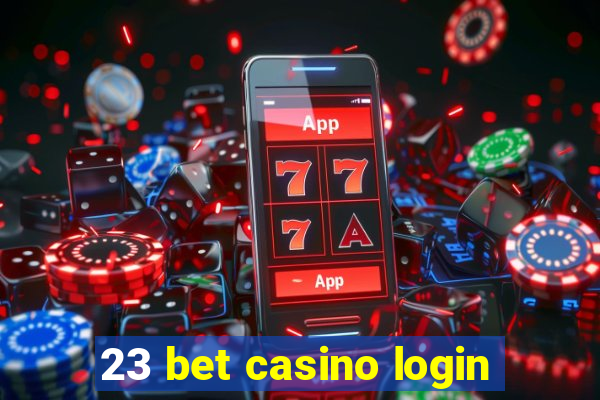 23 bet casino login