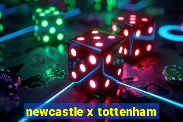 newcastle x tottenham