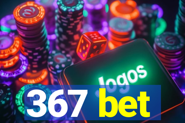 367 bet