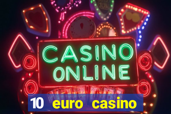 10 euro casino bonus ohne einzahlung 2021