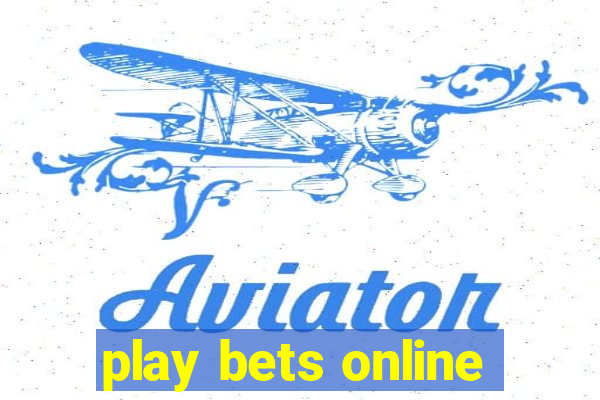 play bets online