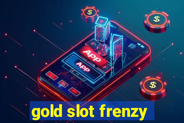 gold slot frenzy