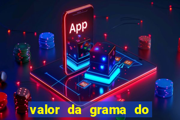 valor da grama do ouro em porto alegre