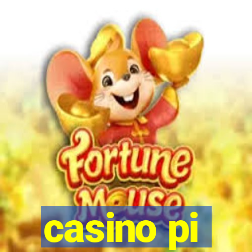 casino pi