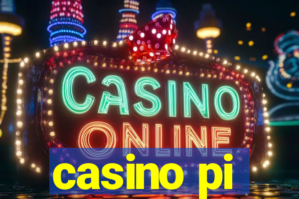 casino pi