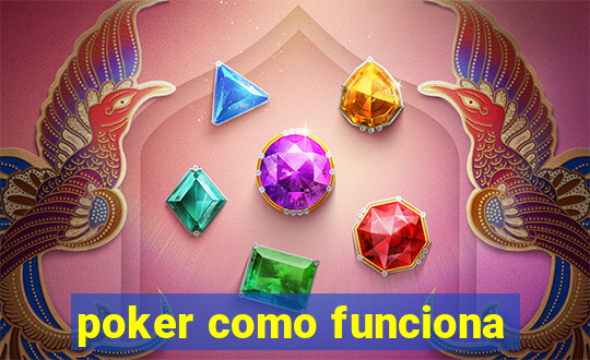 poker como funciona