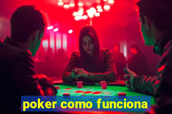 poker como funciona