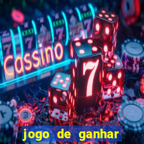 jogo de ganhar dinheiro big win