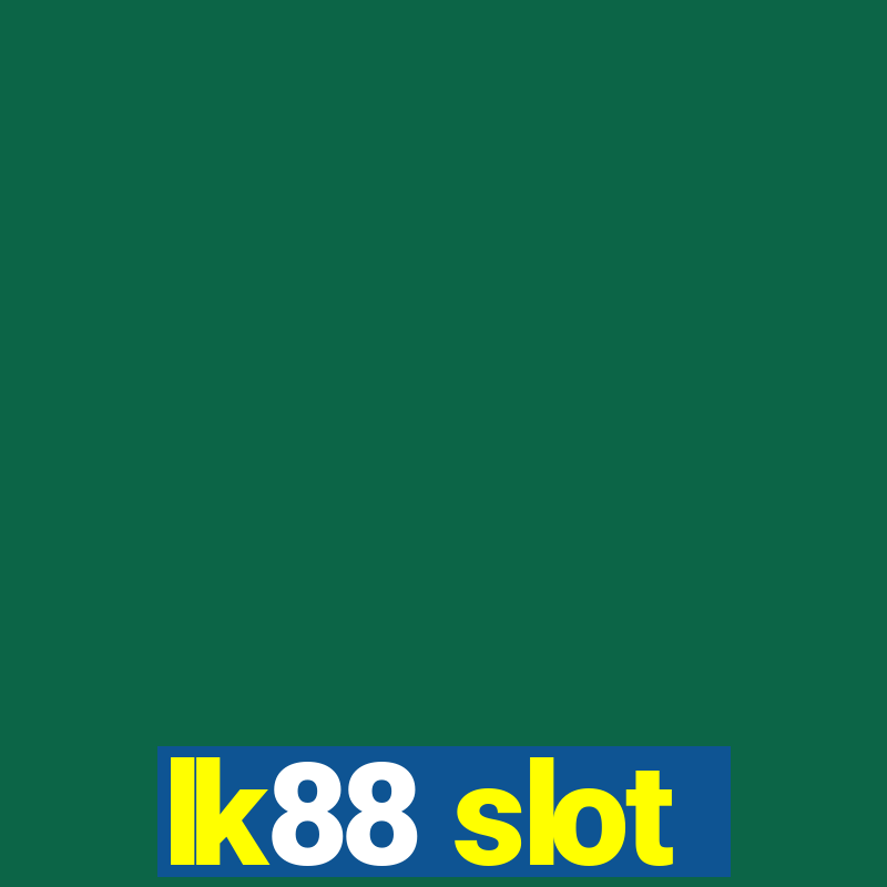 lk88 slot