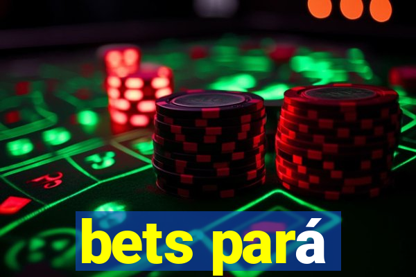 bets pará