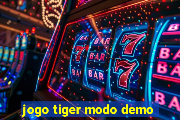 jogo tiger modo demo